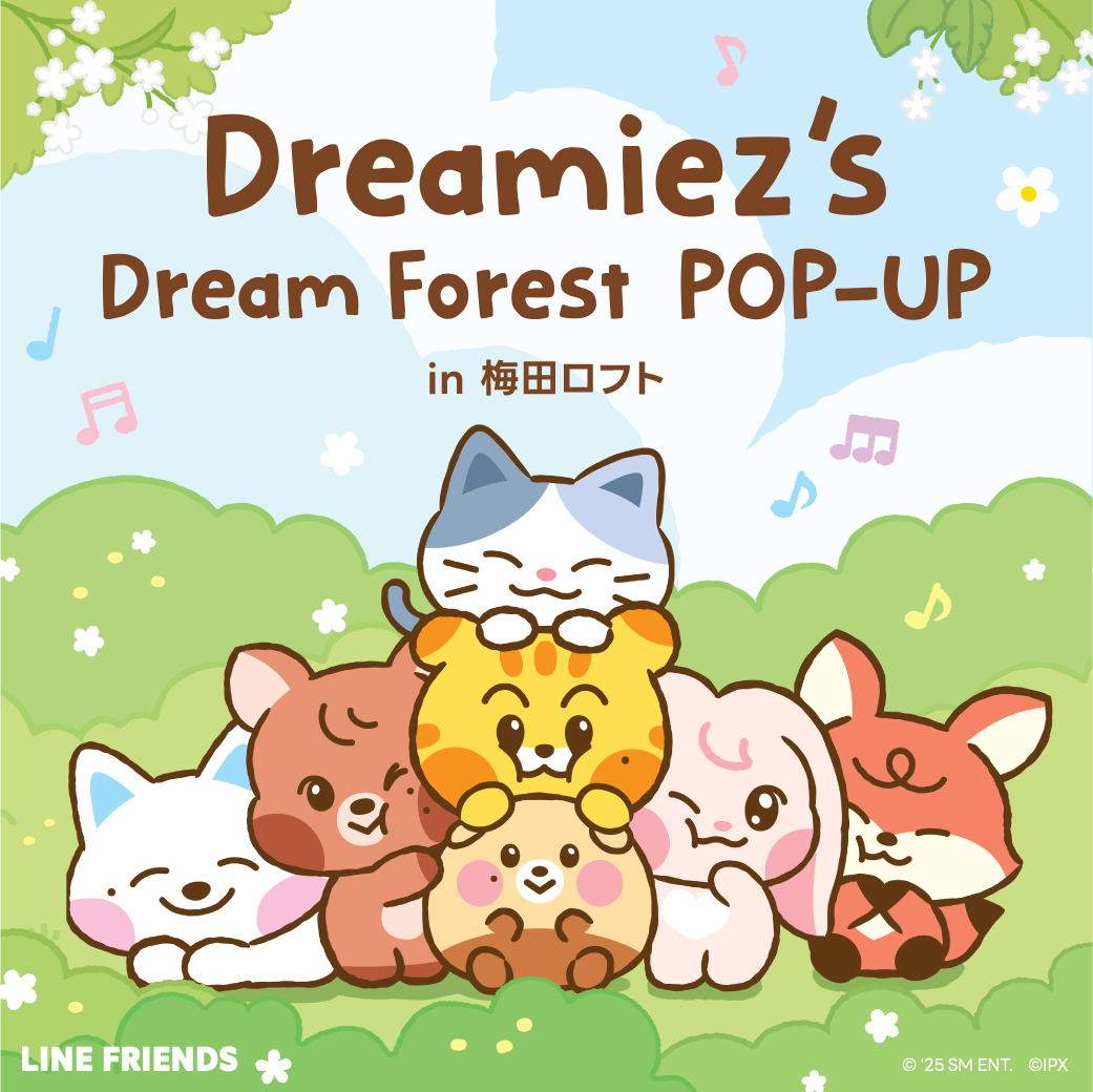 【予告】Dreamiez's Dream Forest POP-UP in ロフト