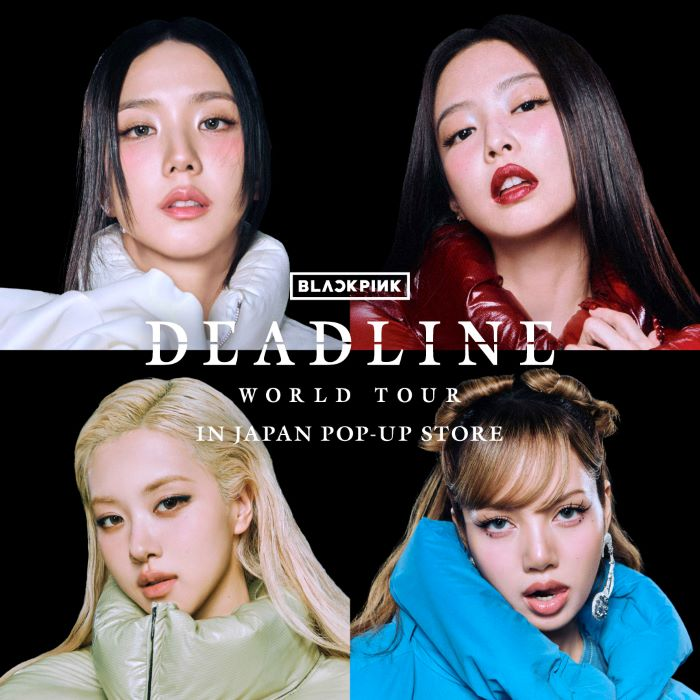  BLACKPINK WORLD TOUR ［DEADLINE］ IN JAPAN POP-UP STORE