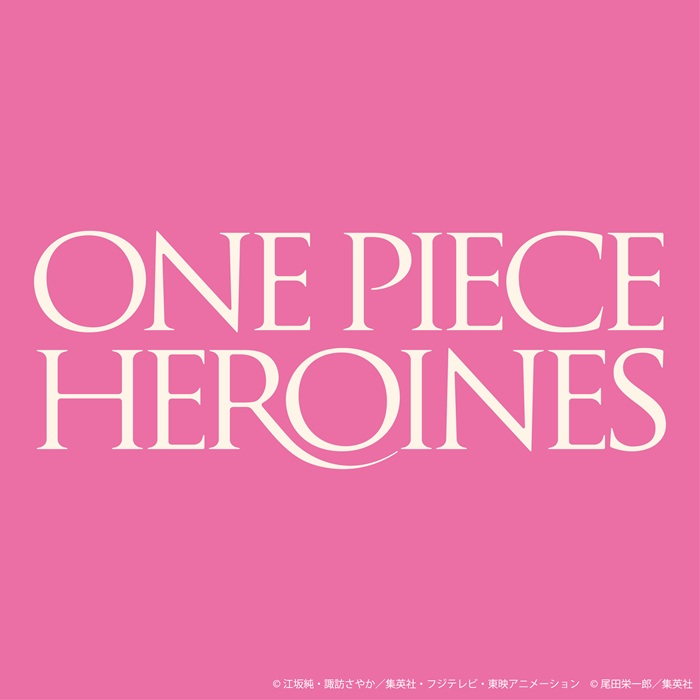 【予告】『ONE PIECE HEROINES』POP UP STORE